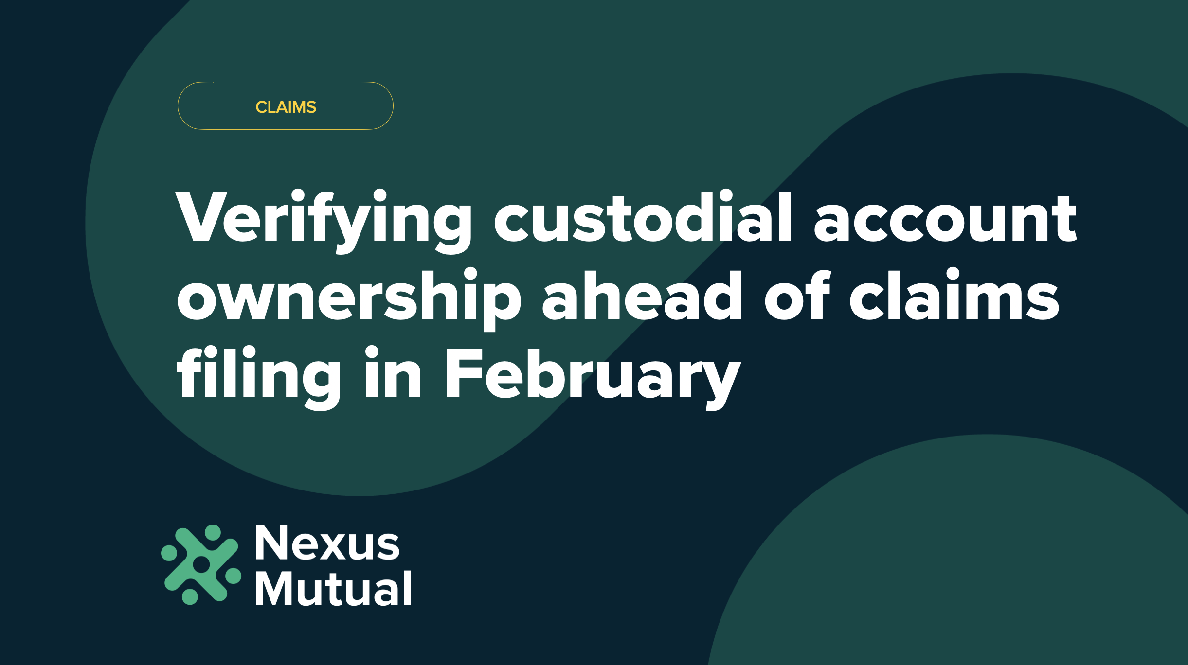 Nexus Mutual Verifying custodial account ownership ahead of claims filing in February